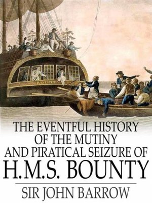 cover image of The Eventful History of the Mutiny and Piratical Seizure of H.M.S. Bounty